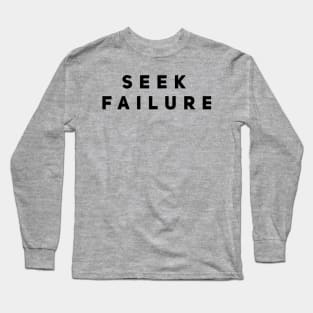 Seek Failure Long Sleeve T-Shirt